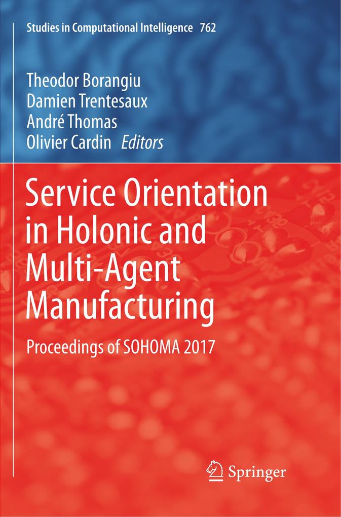 Service Orientation in Holonic and Multi-Agent Manufacturing