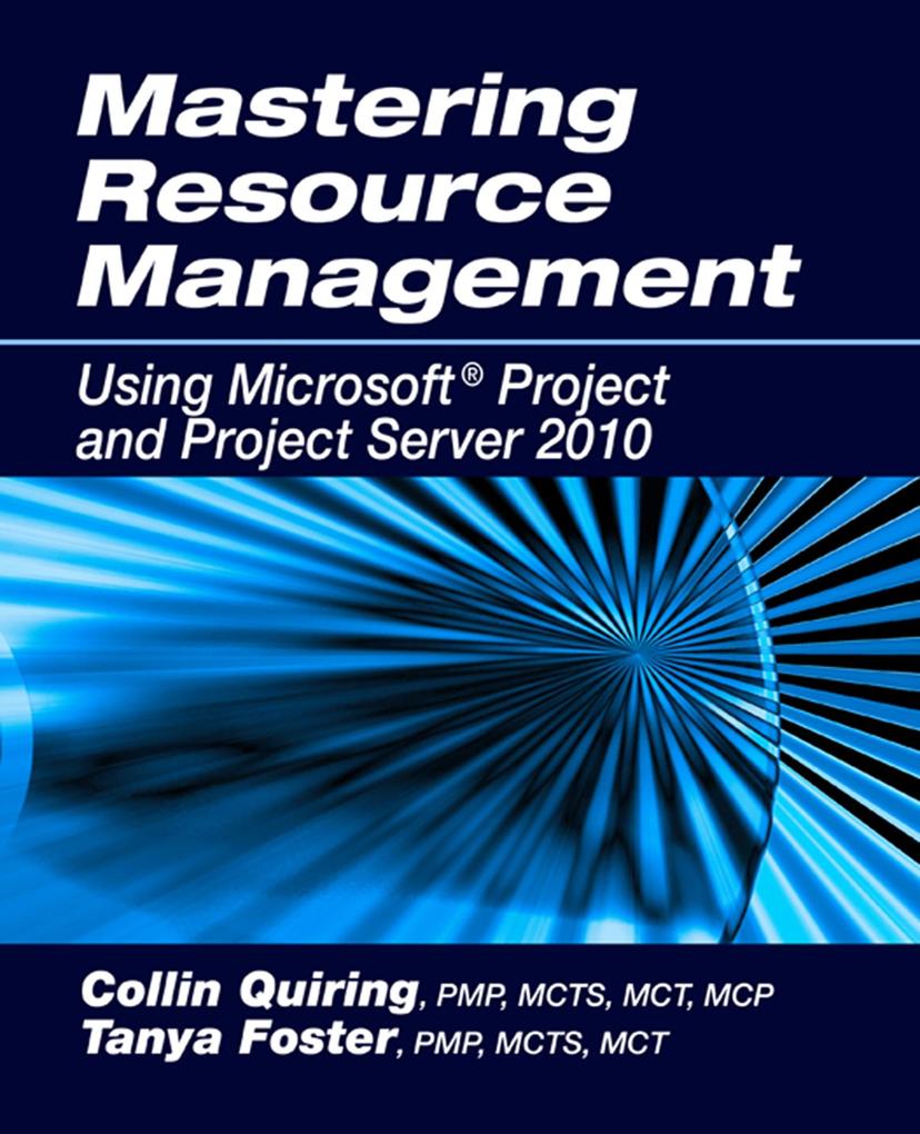 Mastering Resource Management Using Microsoft(R) Project and Project Server 2010