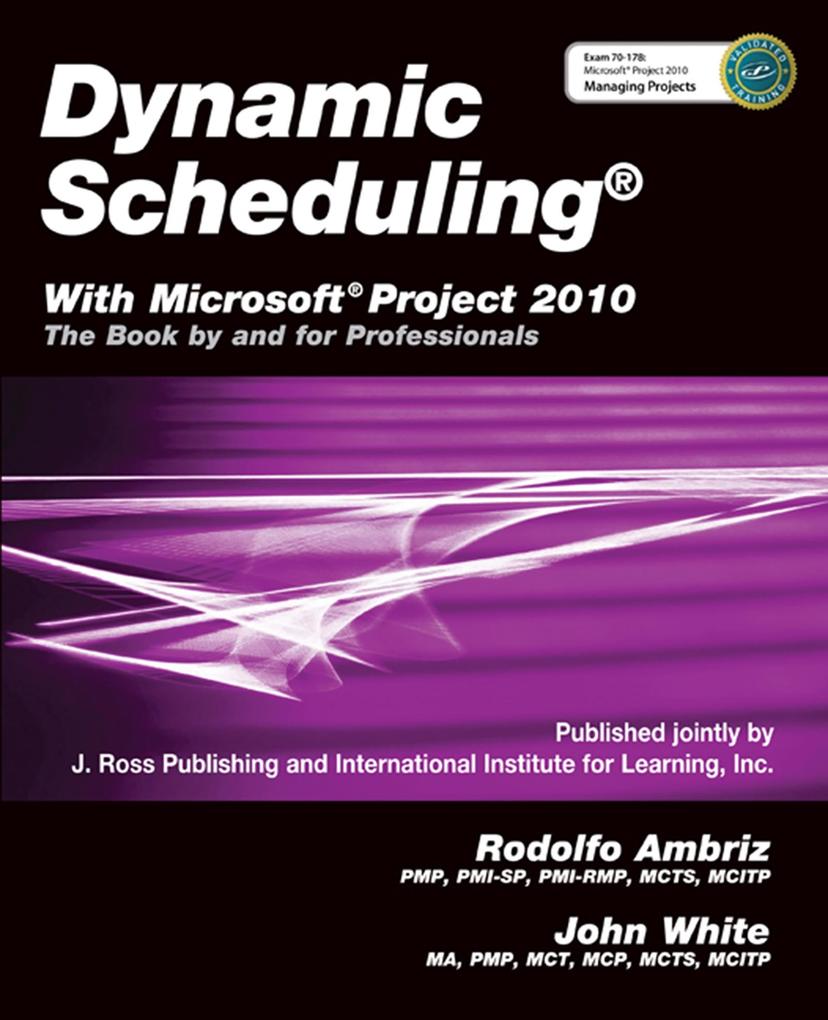 Dynamic Scheduling(R) With Microsoft(R) Project 2010