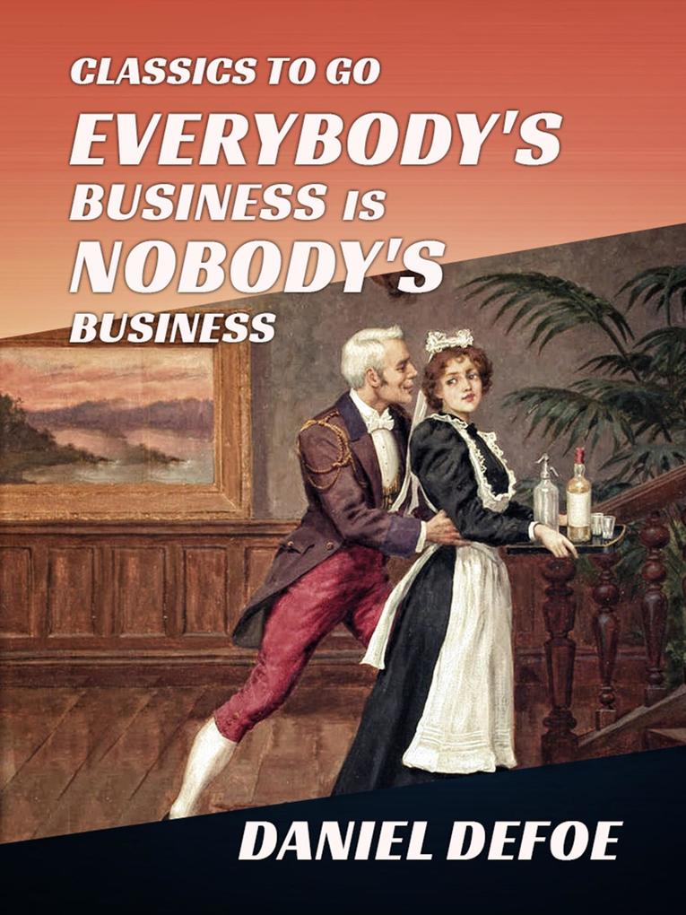 Everybody‘s Business Is Nobody‘s Business