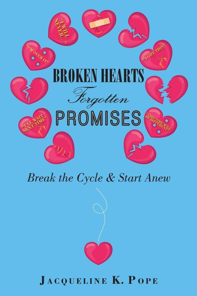 Broken Hearts Forgotten Promises