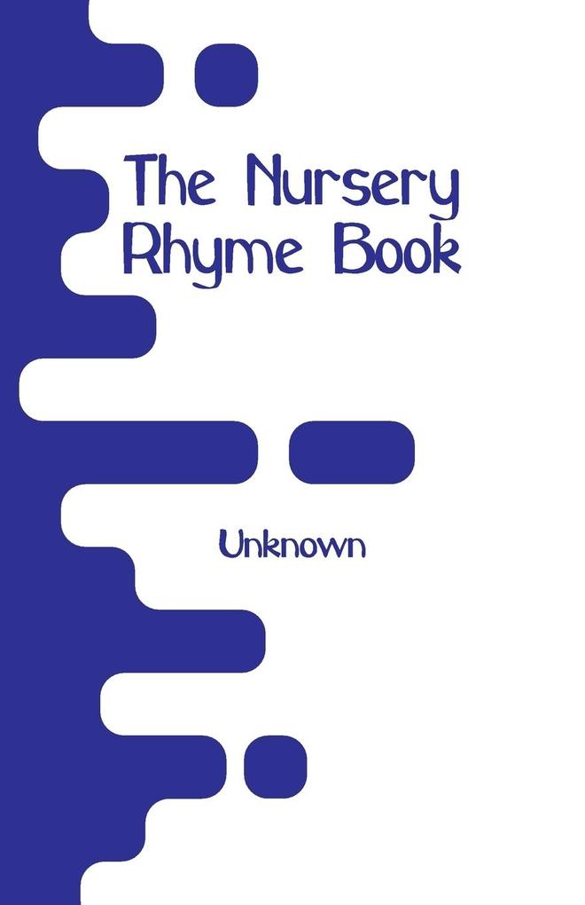 The Nursery Rhyme Book
