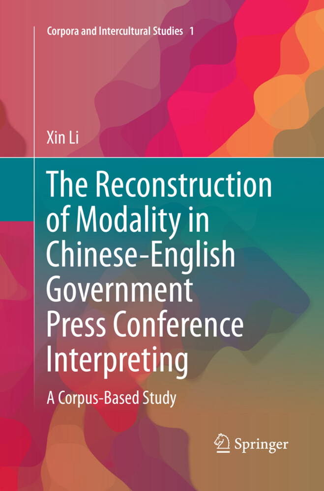 The Reconstruction of Modality in Chinese-English Government Press Conference Interpreting