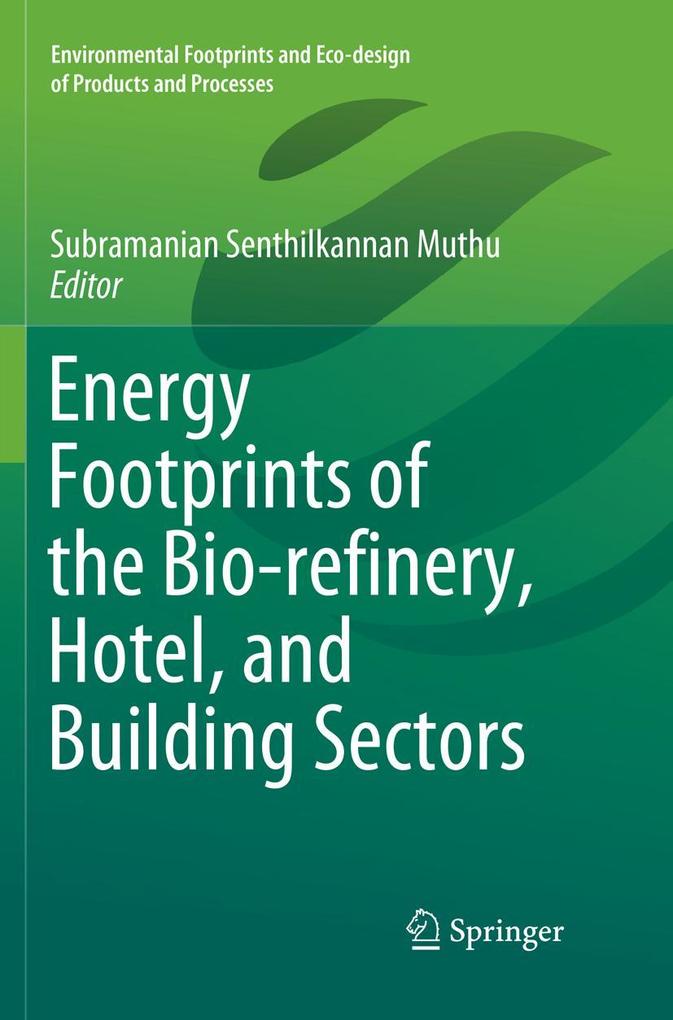 Energy Footprints of the Bio-refinery Hotel and Building Sectors