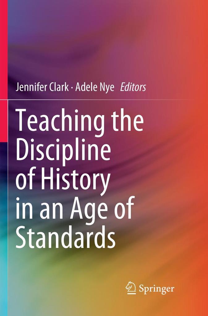 Teaching the Discipline of History in an Age of Standards