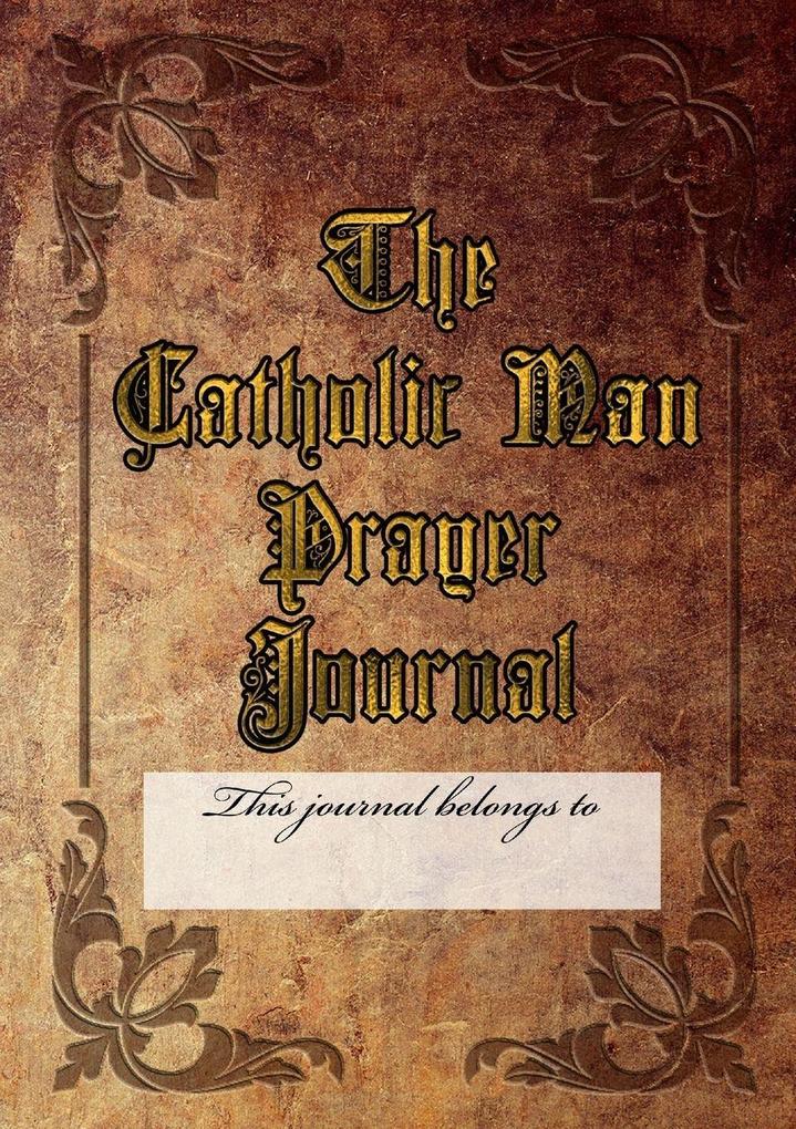 The Catholic Man Prayer Journal
