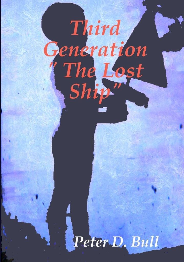 Third Generation ' The Lost Ship'