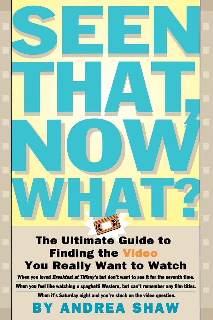 Seen That Now What?