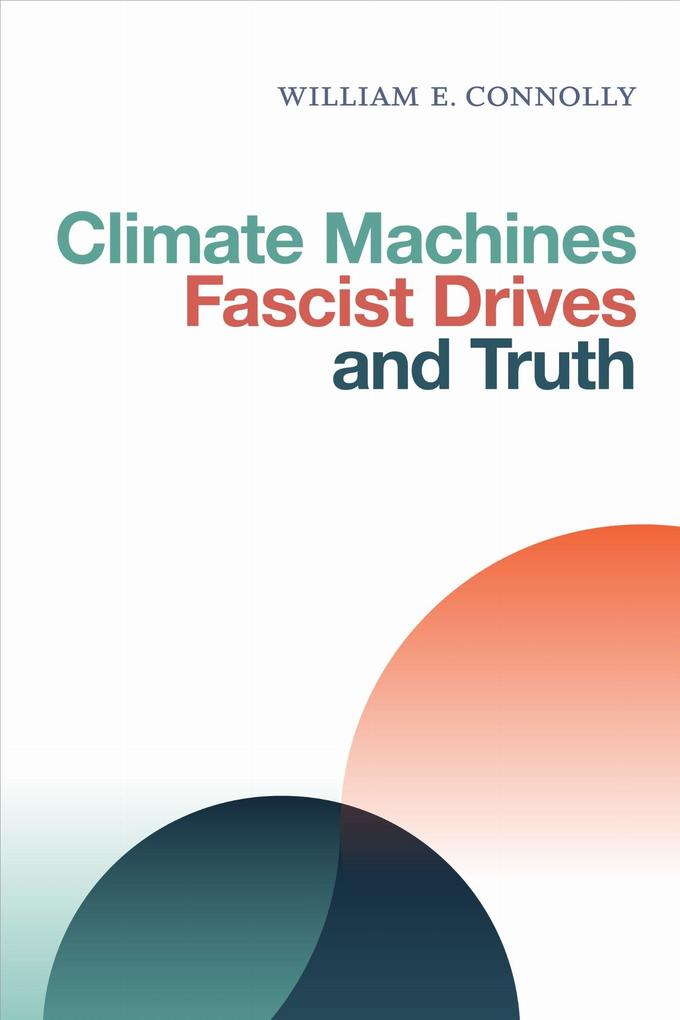 Climate Machines Fascist Drives and Truth