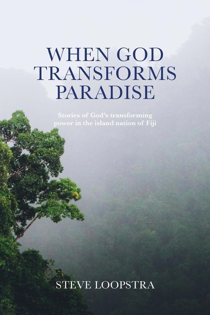 When God Transforms Paradise