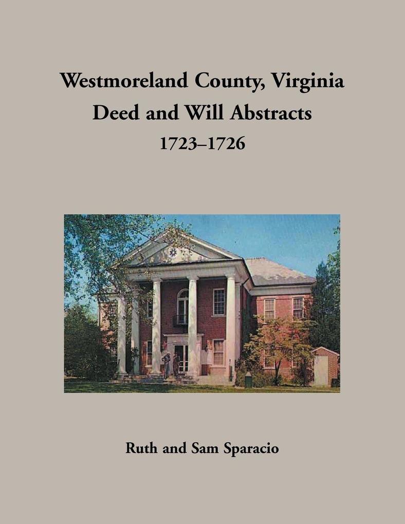 Westmoreland County Virginia Deed and Will Abstracts 1723-1726