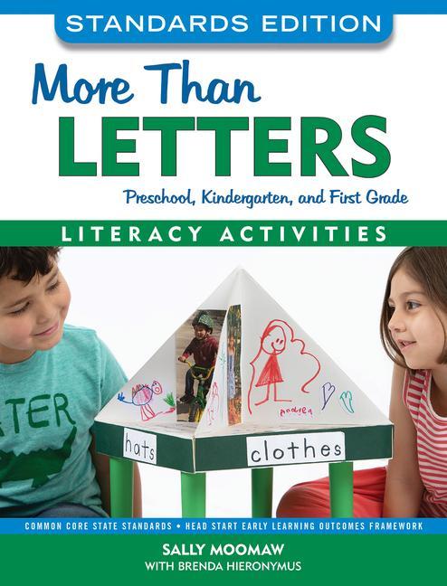 More Than Letters Standards Edition: Literacy Activities for Preschool Kindergarten and First Grade