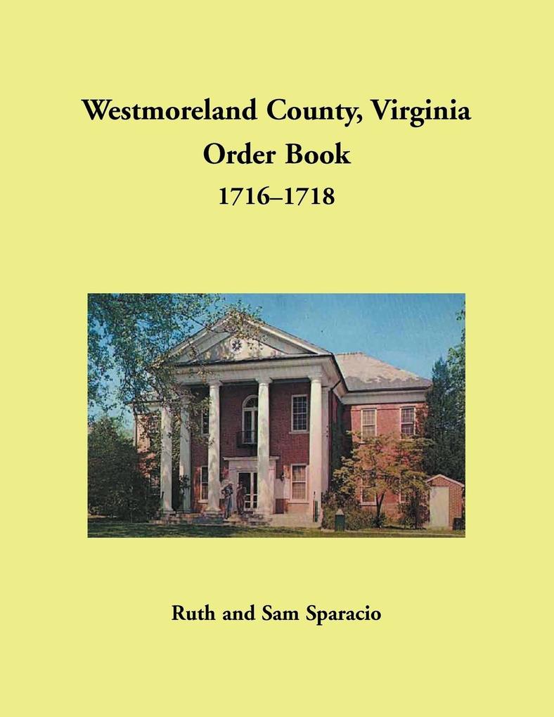 Westmoreland County Virginia Order Book 1716-1718