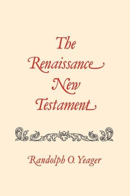 The Renaissance New Testament: John 5:1-6:71 Mark 2:23-9:8 Luke 6:1-9