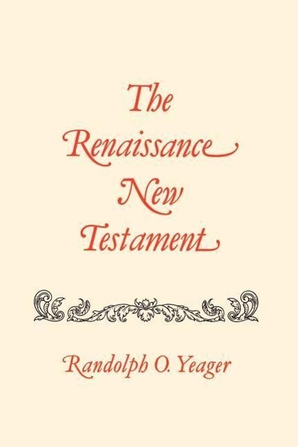 The Renaissance New Testament: John 7:1-10:42 Mark 9:9-10:1 Luke 9:37-15: