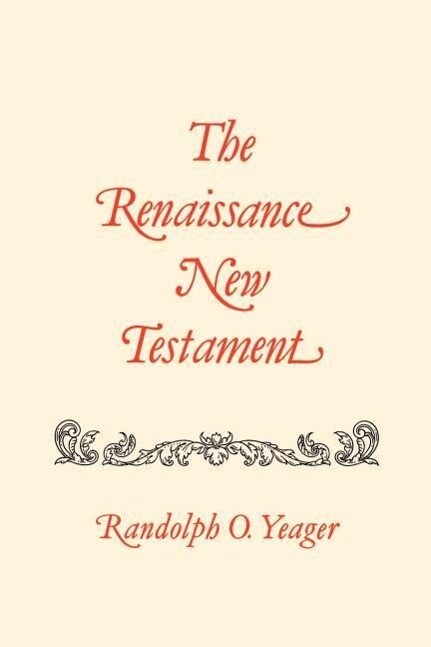 The Renaissance New Testament: John 20:19-21:25 Mark 16:14-16:20 Luke 24:33-24:53 Acts 1:1-10:34