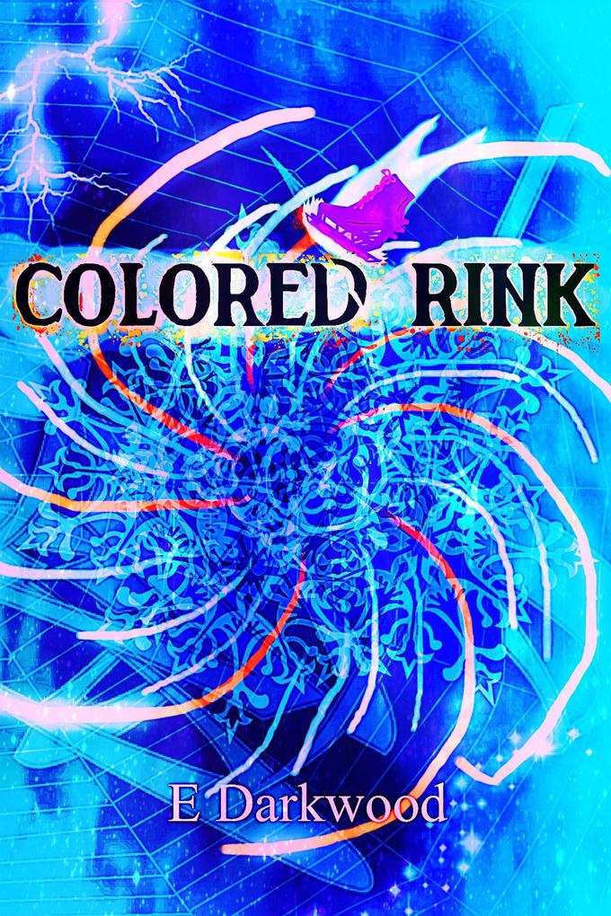 Colored Rink (The G.A.M.E.Z. Duology #1)
