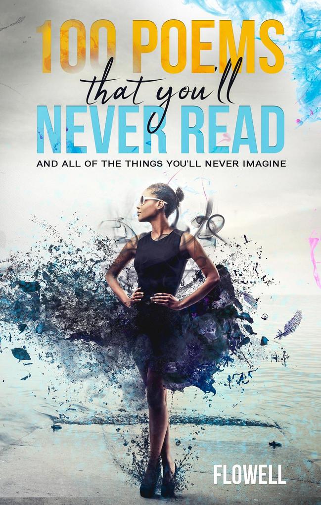 100 Poems That You'll Never Read (100 Art #1)