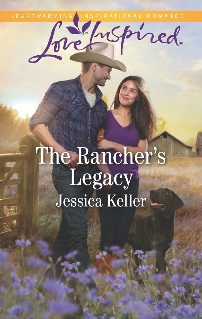 The Rancher‘s Legacy (Mills & Boon Love Inspired) (Red Dog Ranch Book 1)