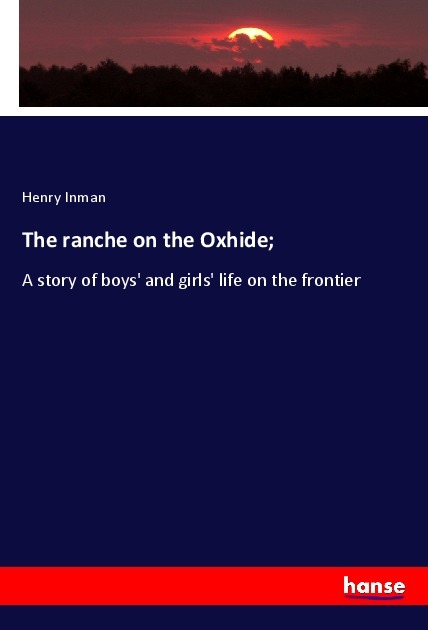 The ranche on the Oxhide;