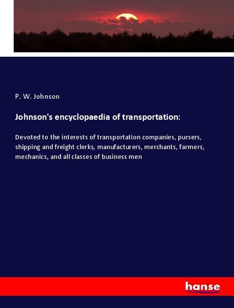 Johnson‘s encyclopaedia of transportation: