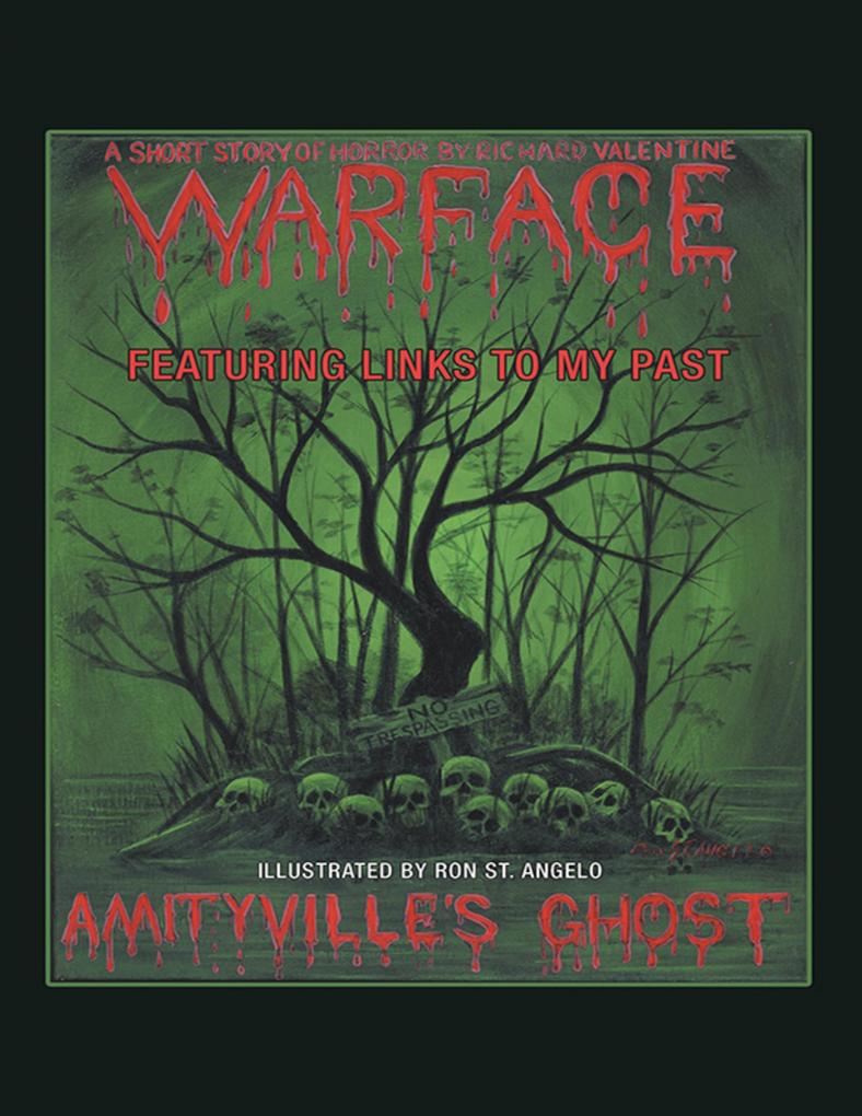 Amityville‘s Ghost: Warface: Featuring Links to My Past A Short Story of Horror