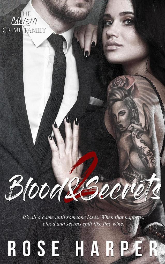 Blood and Secrets 2 (Mateo: The Calvetti Crime Familia #2)