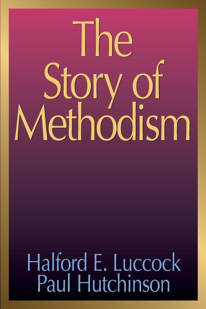 The Story of Methodism