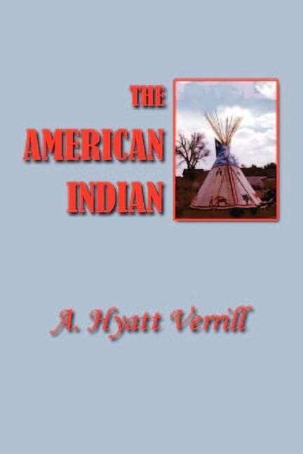 The American Indian: North South and Central America