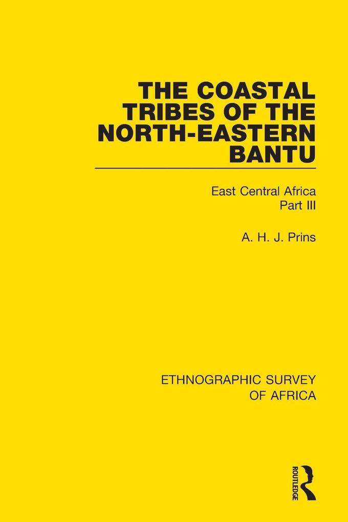 The Coastal Tribes of the North-Eastern Bantu (Pokomo Nyika Teita)