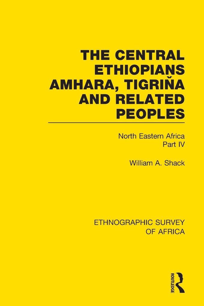 The Central Ethiopians Amhara Tigria and Related Peoples