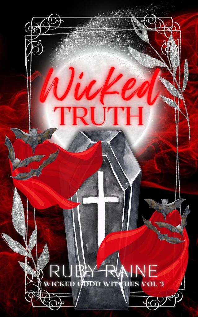 Wicked Truth (Wicked Good Witches #3)