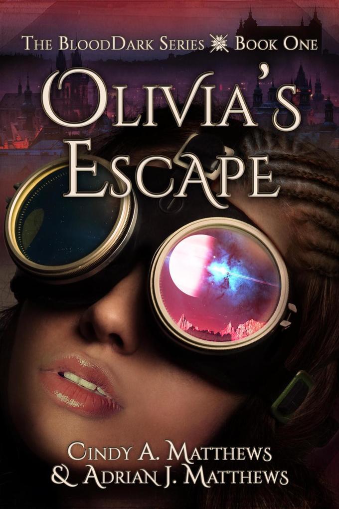 Olivia‘s Escape (The BloodDark #1)