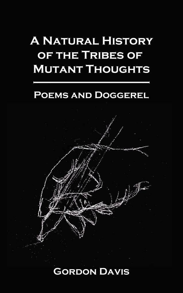 A Natural History of the Tribes of Mutant Thoughts