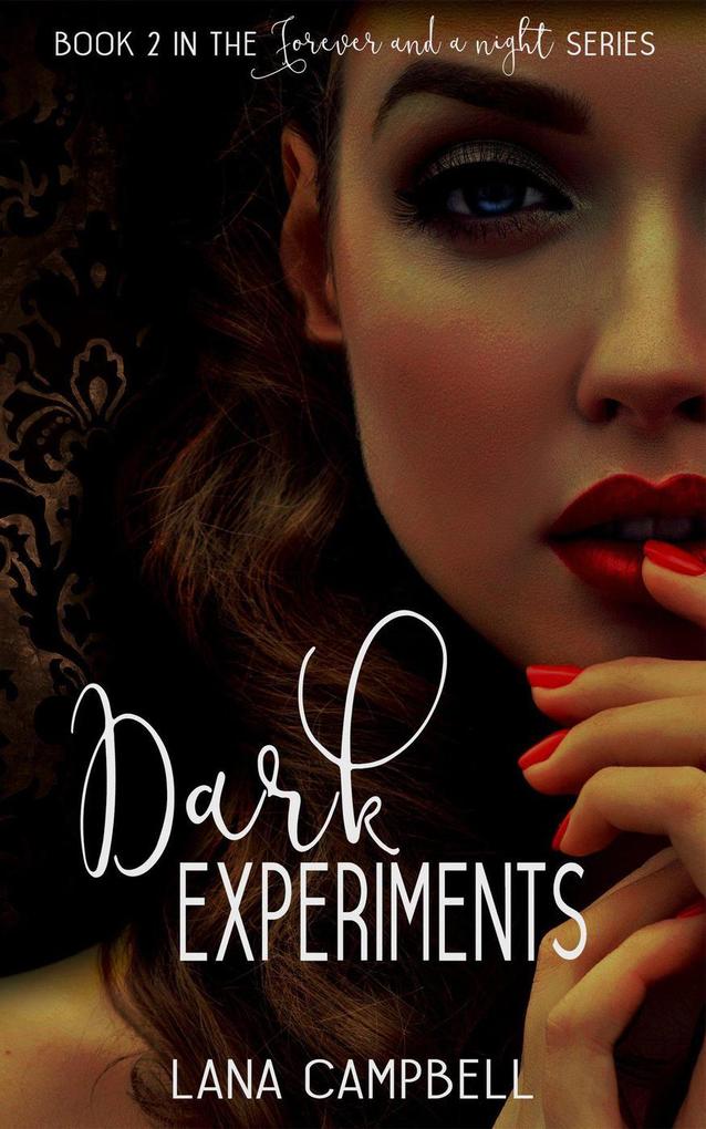 Dark Experiments (Forever and a Night #2)
