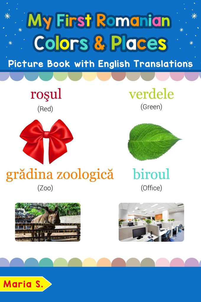 My First Romanian Colors & Places Picture Book with English Translations (Teach & Learn Basic Romanian words for Children #6)