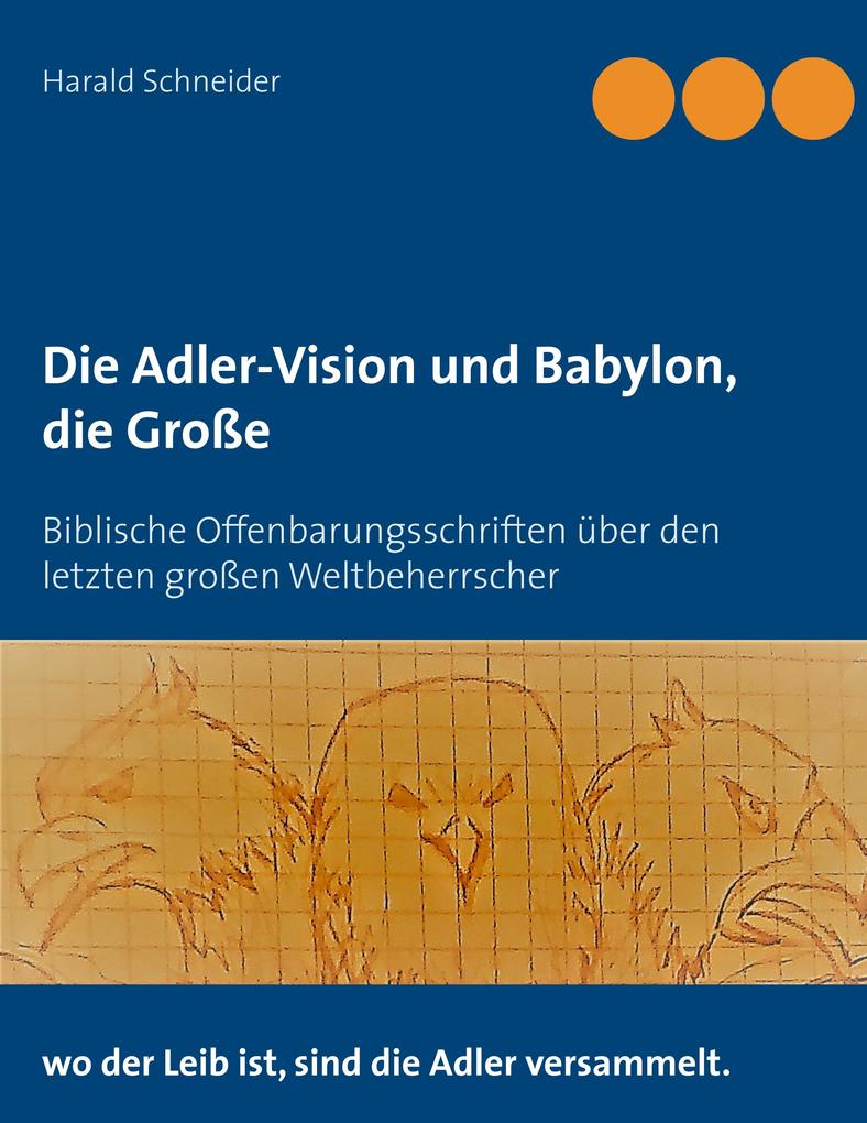 Die Adler-Vision und Babylon die Große