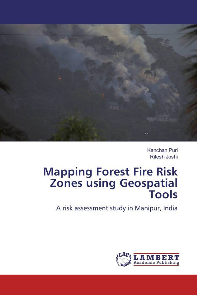 Mapping Forest Fire Risk Zones using Geospatial Tools
