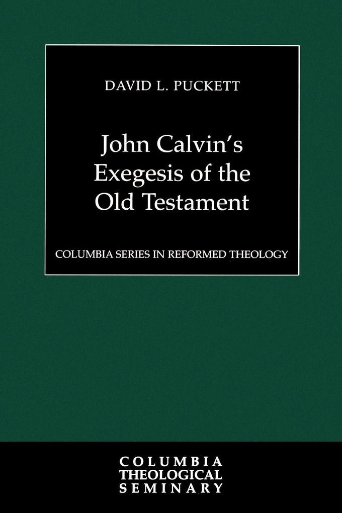 John Calvin's Exegesis of the Old Testament