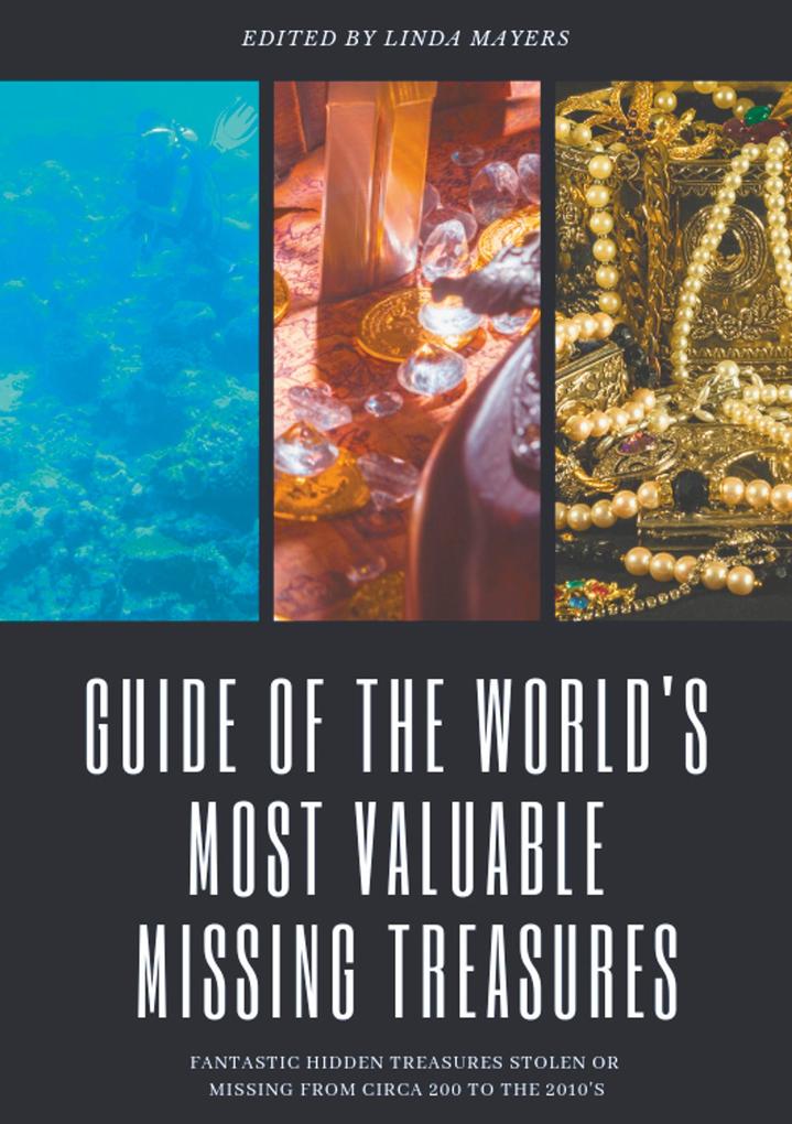 Guide of The World‘s Most Valuable Missing Treasures