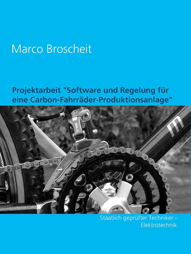 Projektarbeit Software und Regelung für eine Carbon-Fahrräder-Produktionsanlage