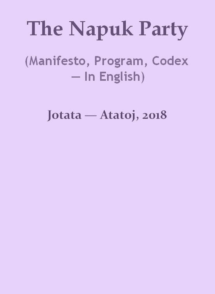 The Napuk Party (Manifesto Program Codex - In English)
