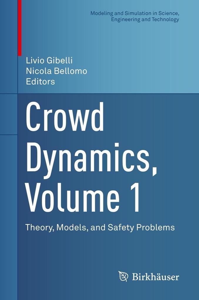 Crowd Dynamics Volume 1