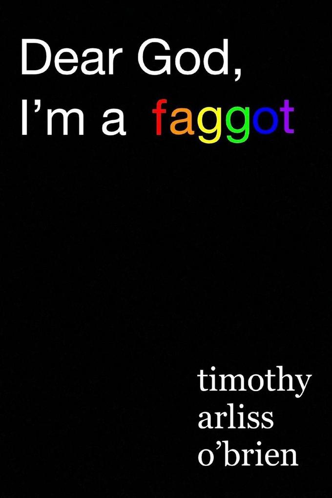 Dear God I'm a faggot.