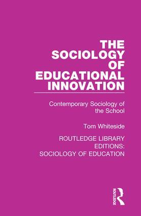 The Sociology of Educational Innovation