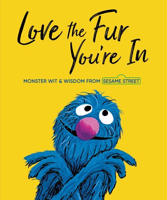 Love the Fur You‘re in (Sesame Street)