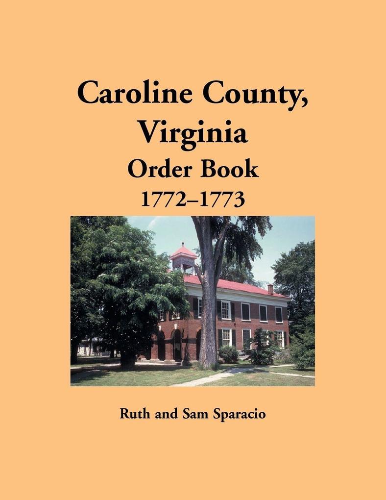 Caroline County Virginia Order Book 1772-1773