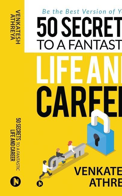 50 Secrets to a Fantastic Life and Career: Be the Best Version of You