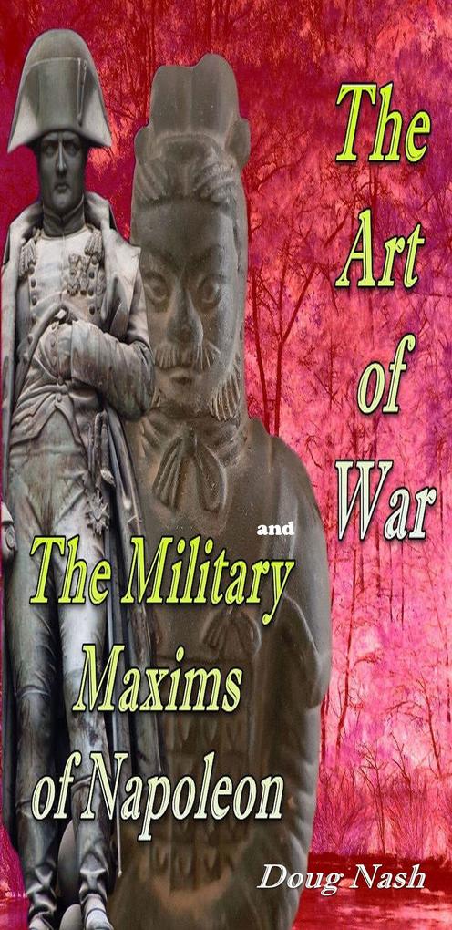 Art of War and the Military Maxims of Napoleon
