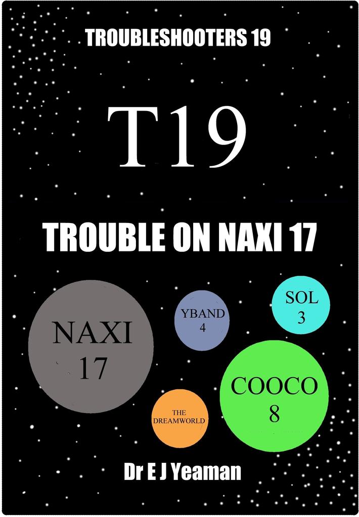 Trouble on Naxi 17 (Troubleshooters 19)